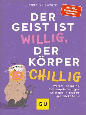 cover image of Der Geist ist willig, der Körper chillig